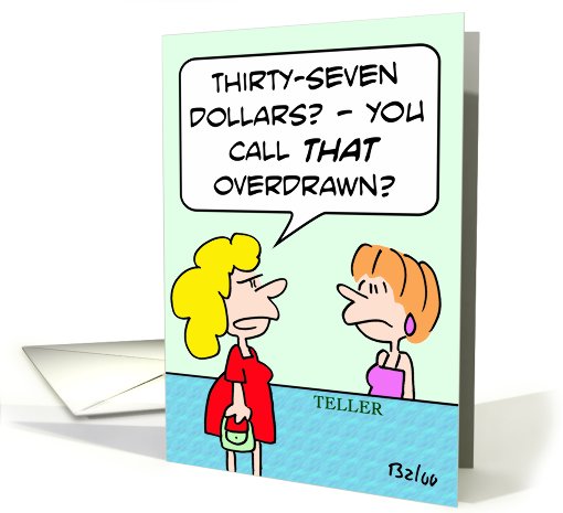 Thirty-seven dollars overdrawn card (727554)