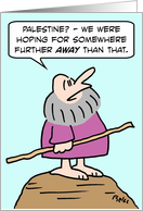 Further away than Palestine - Moses card
