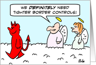 Heaven needs border controls card