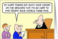 Criminals need decent role models card