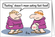Fasting doesn’t mean eating fast food. card
