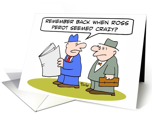 Ross Perot seemed crazy card (742879)