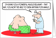 Powerful muscle relaxant card