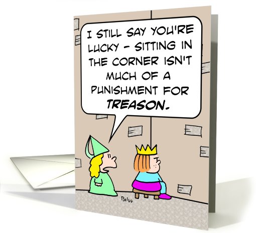Prince Sitting in the corner for treason. card (755167)