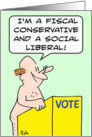fiscal conservative and social liberal card