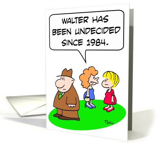 Undecided since 1984 card (759451)