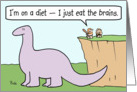 A diet of dinosaur brains card