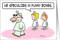 Doctor specializes in funny bones. card