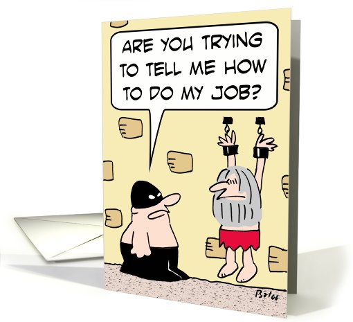 Prisoner tries to tell guard how to do his job. card (773825)