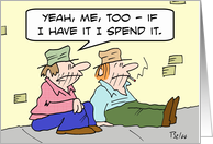 If I have it I spend it. card