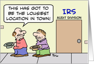IRS - lousiest...