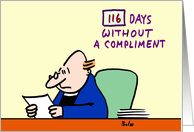 116 days without a compliment card