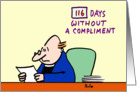 116 days without a compliment card