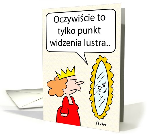 Of course, that's just one mirror's opinion (Polish translation) card