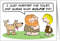 Cavemen, dogs, wolves, and toilets card
