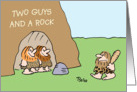 Caveman business Two Guys and a Rock. card