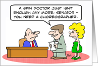 Senator needs more than a spin doctor. card