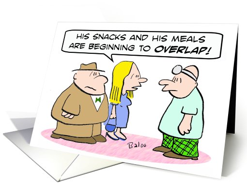 Snacks and meals overlap! Dieting - good luck on the diet! card