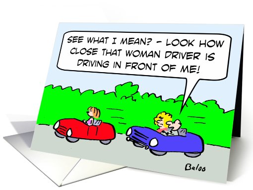 Women drivers drive too close? card (810821)