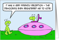 Democrats registered alien to vote. card