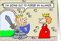 King goes out to forge an alliance. card