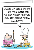 Let Moses’ people go, or grant them amnesty? card