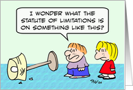 Kids break lamp, wonder about statute of limitations. card