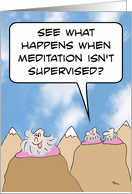 Guru goes crazy when meditation isn’t supervised. card