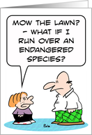 Kid fears mowing lawn will hurt endangered species. card