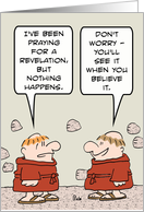Monk will see his revelation when he believes it! card