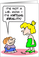 Kid says his lie was just virtual reality. card