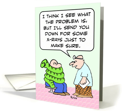 Doctor x-rays may wrapped in snake. Get well card (886951)