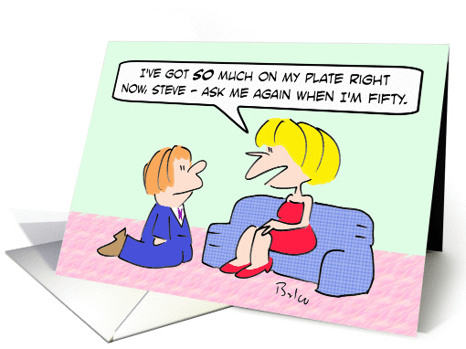 Girl says propose again later. card (888601)