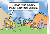 Caveman has his peak earning years. card