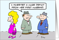 Guy inherited huge deficit from wife’s first husband. card