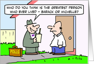 Who is greater  Barack or Michelle? card