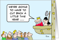 King threatens cutbacks with axe. card