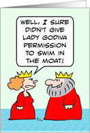 Queen mad because Lady Godiva is swimming in moat. card