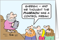 Ten Commandments, Hebrews thought the Pharaoh was a control freak. card