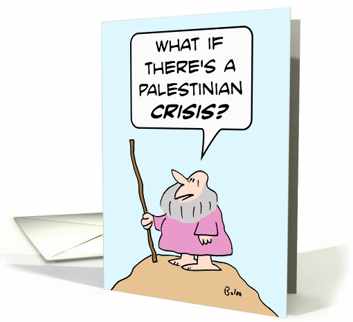 Moses fears a Palestinian crisis. card (898495)