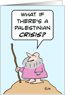 Moses fears a Palestinian crisis. card
