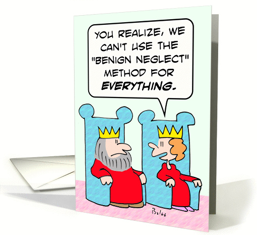 Queen warn that they can't use benign neglect for everything. card