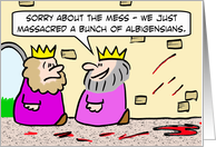 King apologizes for mess from massacre of Albigensians. card
