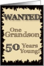 50 Years Young Grandson Wanted Poster card