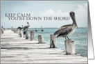 Keep Calm You’re Down the Shore card