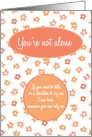 You’re Not Alone - Encouragement card
