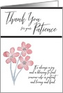 Thank You for your Patience Floral Bouquet card