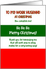 Merry Christmas Work Husband! card