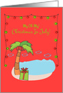 Christmas In July Why Wait To Celebrate card