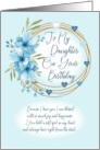 Because I Have You Daughter Floral Birthday card